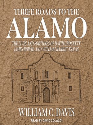 cover image of Three Roads to the Alamo